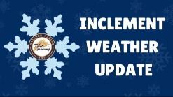 INCLEMENT WEATHER UPDATES